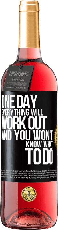 29,95 € 送料無料 | ロゼワイン ROSÉエディション いつかすべてがうまくいき、あなたは何をすべきかわからなくなる ブラックラベル. カスタマイズ可能なラベル 若いワイン 収穫 2025 Tempranillo