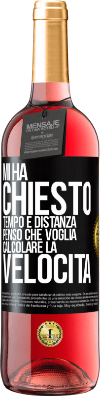 29,95 € Spedizione Gratuita | Vino rosato Edizione ROSÉ Mi ha chiesto tempo e distanza. Penso che voglia calcolare la velocità Etichetta Nera. Etichetta personalizzabile Vino giovane Raccogliere 2025 Tempranillo