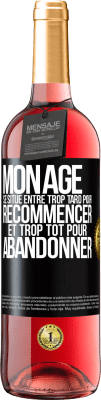 29,95 € Envoi gratuit | Vin rosé Édition ROSÉ Mon âge se situe entre... Trop tard pour recommencer et trop tôt pour abandonner Étiquette Noire. Étiquette personnalisable Vin jeune Récolte 2025 Tempranillo
