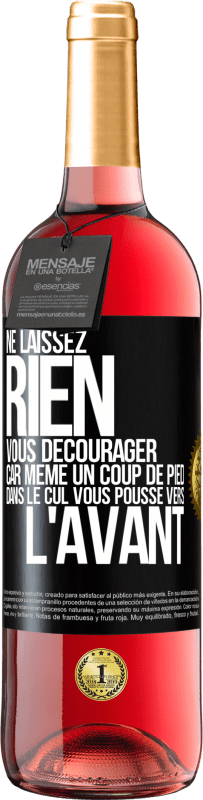 29,95 € Envoi gratuit | Vin rosé Édition ROSÉ Ne laissez rien vous décourager, car même un coup de pied dans le cul vous pousse vers l'avant Étiquette Noire. Étiquette personnalisable Vin jeune Récolte 2024 Tempranillo