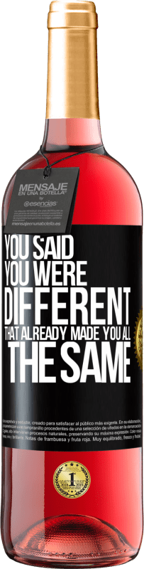 29,95 € Free Shipping | Rosé Wine ROSÉ Edition You said you were different, that already made you all the same Black Label. Customizable label Young wine Harvest 2024 Tempranillo