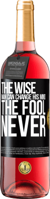 29,95 € Free Shipping | Rosé Wine ROSÉ Edition The wise man can change his mind. The fool, never Black Label. Customizable label Young wine Harvest 2023 Tempranillo