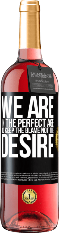 29,95 € 免费送货 | 桃红葡萄酒 ROSÉ版 我们正处于责备而非渴望的完美时代 黑标. 可自定义的标签 青年酒 收成 2025 Tempranillo