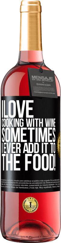 29,95 € Free Shipping | Rosé Wine ROSÉ Edition I love cooking with wine. Sometimes I ever add it to the food! Black Label. Customizable label Young wine Harvest 2023 Tempranillo