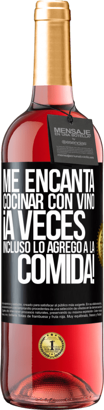 29,95 € Envío gratis | Vino Rosado Edición ROSÉ Me encanta cocinar con vino. ¡A veces incluso lo agrego a la comida! Etiqueta Negra. Etiqueta personalizable Vino joven Cosecha 2024 Tempranillo