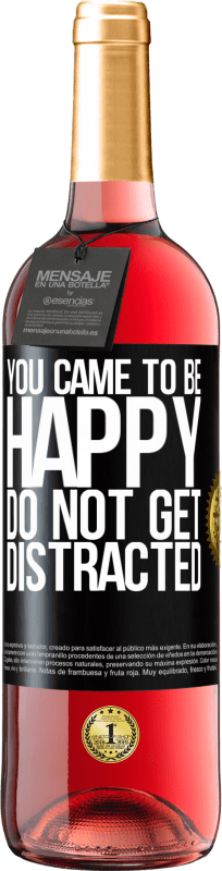 29,95 € Free Shipping | Rosé Wine ROSÉ Edition You came to be happy. Do not get distracted Black Label. Customizable label Young wine Harvest 2024 Tempranillo