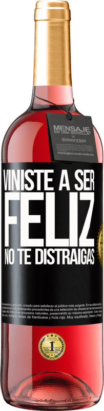 29,95 € Envío gratis | Vino Rosado Edición ROSÉ Viniste a ser feliz. No te distraigas Etiqueta Negra. Etiqueta personalizable Vino joven Cosecha 2024 Tempranillo