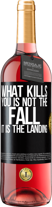 29,95 € Free Shipping | Rosé Wine ROSÉ Edition What kills you is not the fall, it is the landing Black Label. Customizable label Young wine Harvest 2023 Tempranillo