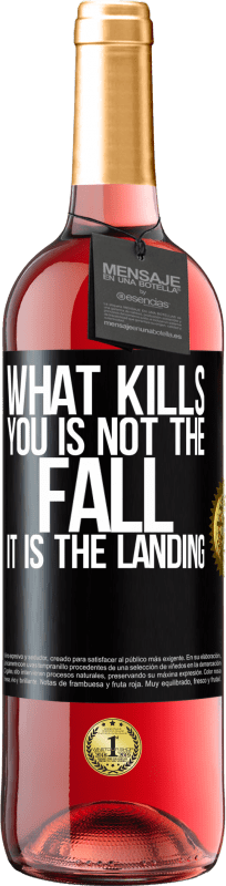 29,95 € Free Shipping | Rosé Wine ROSÉ Edition What kills you is not the fall, it is the landing Black Label. Customizable label Young wine Harvest 2024 Tempranillo