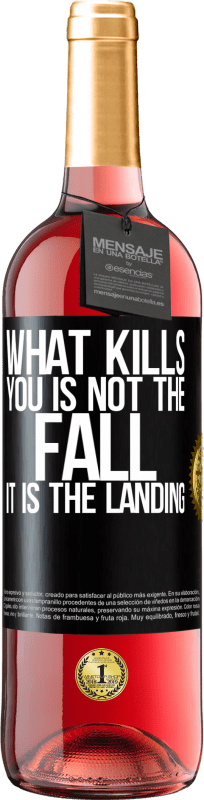 29,95 € Free Shipping | Rosé Wine ROSÉ Edition What kills you is not the fall, it is the landing Black Label. Customizable label Young wine Harvest 2025 Tempranillo