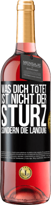 29,95 € Kostenloser Versand | Roséwein ROSÉ Ausgabe Was dich tötet, ist nicht der Sturz, sondern die Landung Schwarzes Etikett. Anpassbares Etikett Junger Wein Ernte 2025 Tempranillo