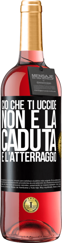 29,95 € Spedizione Gratuita | Vino rosato Edizione ROSÉ Ciò che ti uccide non è la caduta, è l'atterraggio Etichetta Nera. Etichetta personalizzabile Vino giovane Raccogliere 2024 Tempranillo