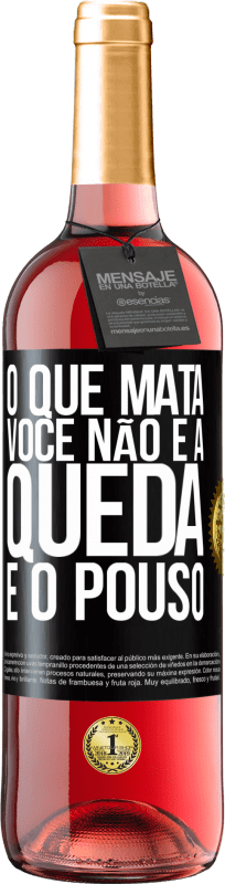 29,95 € Envio grátis | Vinho rosé Edição ROSÉ O que mata você não é a queda, é o pouso Etiqueta Preta. Etiqueta personalizável Vinho jovem Colheita 2024 Tempranillo