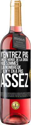 29,95 € Envoi gratuit | Vin rosé Édition ROSÉ N'entrez pas dans le monde de la drogue. Nous sommes déjà nombreux et il n'y en a pas assez Étiquette Noire. Étiquette personnalisable Vin jeune Récolte 2025 Tempranillo