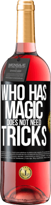 29,95 € Free Shipping | Rosé Wine ROSÉ Edition Who has magic does not need tricks Black Label. Customizable label Young wine Harvest 2025 Tempranillo