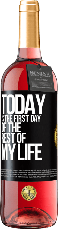 29,95 € Free Shipping | Rosé Wine ROSÉ Edition Today is the first day of the rest of my life Black Label. Customizable label Young wine Harvest 2024 Tempranillo