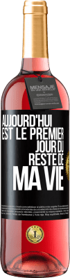 29,95 € Envoi gratuit | Vin rosé Édition ROSÉ Aujourd'hui est le premier jour du reste de ma vie Étiquette Noire. Étiquette personnalisable Vin jeune Récolte 2025 Tempranillo