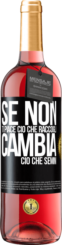 29,95 € Spedizione Gratuita | Vino rosato Edizione ROSÉ Se non ti piace ciò che raccogli, cambia ciò che semini Etichetta Nera. Etichetta personalizzabile Vino giovane Raccogliere 2024 Tempranillo