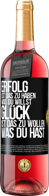 29,95 € Kostenloser Versand | Roséwein ROSÉ Ausgabe Erfolg ist, das zu haben, was du willst. Glück ist, das zu wollen, was du hast Schwarzes Etikett. Anpassbares Etikett Junger Wein Ernte 2024 Tempranillo