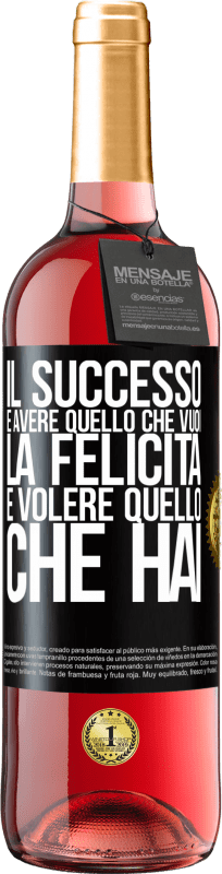 29,95 € Spedizione Gratuita | Vino rosato Edizione ROSÉ il successo è avere quello che vuoi. La felicità è volere quello che hai Etichetta Nera. Etichetta personalizzabile Vino giovane Raccogliere 2024 Tempranillo