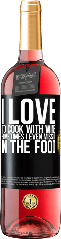 29,95 € Free Shipping | Rosé Wine ROSÉ Edition I love to cook with wine. Sometimes I even miss it in the food Black Label. Customizable label Young wine Harvest 2024 Tempranillo