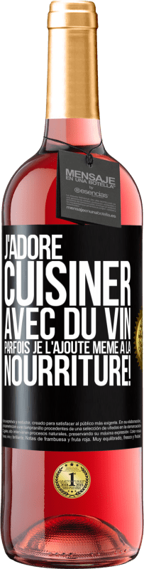 29,95 € Envoi gratuit | Vin rosé Édition ROSÉ J'adore cuisiner avec du vin. Parfois je l'ajoute même à la nourriture! Étiquette Noire. Étiquette personnalisable Vin jeune Récolte 2024 Tempranillo