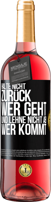 29,95 € Kostenloser Versand | Roséwein ROSÉ Ausgabe Halte nicht zurück, wer geht, und lehne nicht ab, wer kommt Schwarzes Etikett. Anpassbares Etikett Junger Wein Ernte 2024 Tempranillo