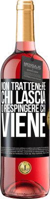 29,95 € Spedizione Gratuita | Vino rosato Edizione ROSÉ Non trattenere chi lascia o respingere chi viene Etichetta Nera. Etichetta personalizzabile Vino giovane Raccogliere 2024 Tempranillo