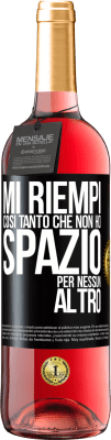 29,95 € Spedizione Gratuita | Vino rosato Edizione ROSÉ Mi riempi così tanto che non ho spazio per nessun altro Etichetta Nera. Etichetta personalizzabile Vino giovane Raccogliere 2025 Tempranillo