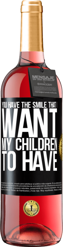 29,95 € Free Shipping | Rosé Wine ROSÉ Edition You have the smile that I want my children to have Black Label. Customizable label Young wine Harvest 2024 Tempranillo