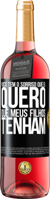 29,95 € Envio grátis | Vinho rosé Edição ROSÉ Você tem o sorriso que eu quero que meus filhos tenham Etiqueta Preta. Etiqueta personalizável Vinho jovem Colheita 2023 Tempranillo