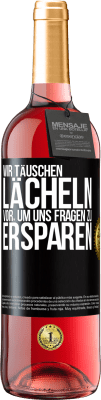 29,95 € Kostenloser Versand | Roséwein ROSÉ Ausgabe Wir täuschen Lächeln vor, um uns Fragen zu ersparen Schwarzes Etikett. Anpassbares Etikett Junger Wein Ernte 2023 Tempranillo