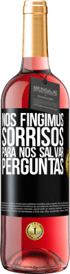 29,95 € Envio grátis | Vinho rosé Edição ROSÉ Nós fingimos sorrisos para nos salvar perguntas Etiqueta Preta. Etiqueta personalizável Vinho jovem Colheita 2023 Tempranillo