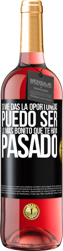 29,95 € Envío gratis | Vino Rosado Edición ROSÉ Si me das la oportunidad, puedo ser lo más bonito que te haya pasado Etiqueta Negra. Etiqueta personalizable Vino joven Cosecha 2024 Tempranillo