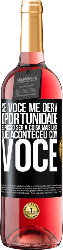 29,95 € Envio grátis | Vinho rosé Edição ROSÉ Se você me der a oportunidade, eu posso ser a coisa mais linda que aconteceu com você Etiqueta Preta. Etiqueta personalizável Vinho jovem Colheita 2024 Tempranillo