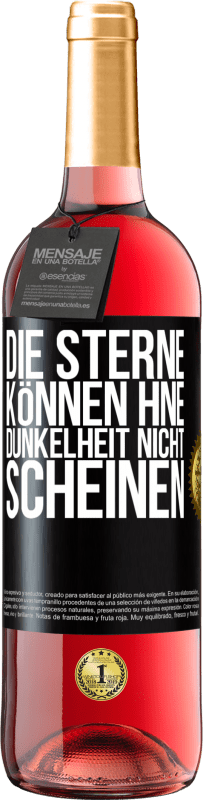 29,95 € Kostenloser Versand | Roséwein ROSÉ Ausgabe Die Sterne können hne Dunkelheit nicht scheinen Schwarzes Etikett. Anpassbares Etikett Junger Wein Ernte 2024 Tempranillo