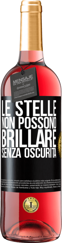 29,95 € Spedizione Gratuita | Vino rosato Edizione ROSÉ Le stelle non possono brillare senza oscurità Etichetta Nera. Etichetta personalizzabile Vino giovane Raccogliere 2024 Tempranillo