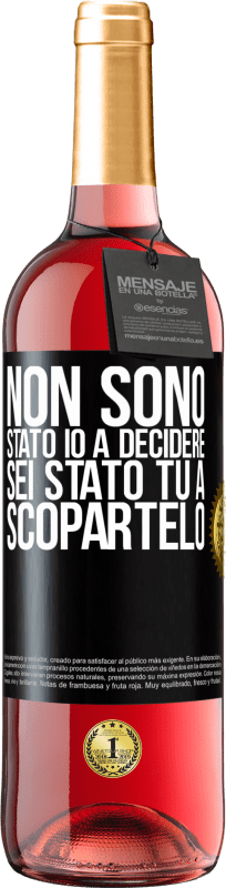 29,95 € Spedizione Gratuita | Vino rosato Edizione ROSÉ Non sono stato io a decidere, sei stato tu a scopartelo Etichetta Nera. Etichetta personalizzabile Vino giovane Raccogliere 2024 Tempranillo