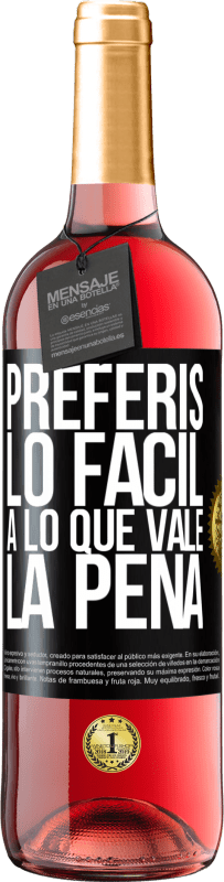29,95 € Envío gratis | Vino Rosado Edición ROSÉ Preferís lo fácil a lo que vale la pena Etiqueta Negra. Etiqueta personalizable Vino joven Cosecha 2025 Tempranillo