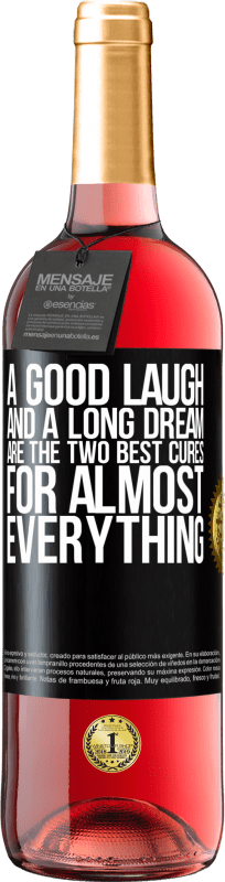 29,95 € Free Shipping | Rosé Wine ROSÉ Edition A good laugh and a long dream are the two best cures for almost everything Black Label. Customizable label Young wine Harvest 2023 Tempranillo