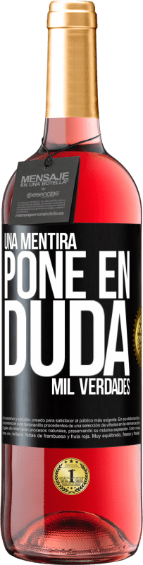 29,95 € Envío gratis | Vino Rosado Edición ROSÉ Una mentira pone en duda mil verdades Etiqueta Negra. Etiqueta personalizable Vino joven Cosecha 2024 Tempranillo