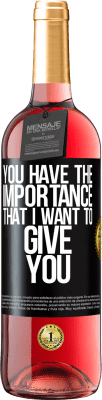 29,95 € 送料無料 | ロゼワイン ROSÉエディション あなたは私があなたに与えたい重要性を持っています ブラックラベル. カスタマイズ可能なラベル 若いワイン 収穫 2025 Tempranillo