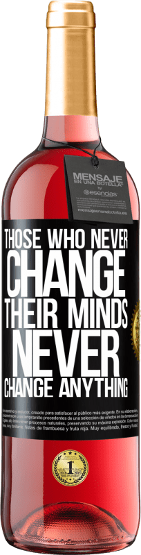 29,95 € Free Shipping | Rosé Wine ROSÉ Edition Those who never change their minds, never change anything Black Label. Customizable label Young wine Harvest 2024 Tempranillo