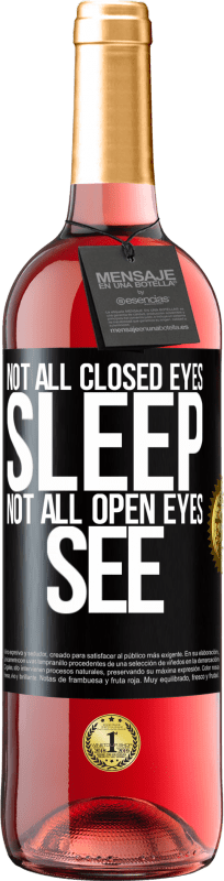 29,95 € Free Shipping | Rosé Wine ROSÉ Edition Not all closed eyes sleep ... not all open eyes see Black Label. Customizable label Young wine Harvest 2024 Tempranillo