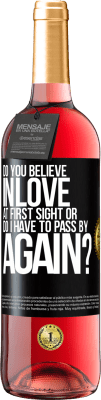 29,95 € 送料無料 | ロゼワイン ROSÉエディション あなたは一目ぼれを信じますか、それとも私は再び通り過ぎる必要がありますか？ ブラックラベル. カスタマイズ可能なラベル 若いワイン 収穫 2025 Tempranillo