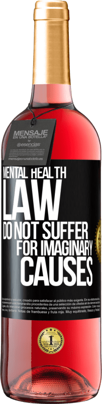 29,95 € Free Shipping | Rosé Wine ROSÉ Edition Mental Health Law: Do not suffer for imaginary causes Black Label. Customizable label Young wine Harvest 2024 Tempranillo