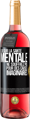 29,95 € Envoi gratuit | Vin rosé Édition ROSÉ Loi sur la santé mentale: ne souffrez pas pour des causes imaginaires Étiquette Noire. Étiquette personnalisable Vin jeune Récolte 2024 Tempranillo