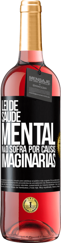 29,95 € Envio grátis | Vinho rosé Edição ROSÉ Lei de Saúde Mental: Não sofra por causas imaginárias Etiqueta Preta. Etiqueta personalizável Vinho jovem Colheita 2024 Tempranillo