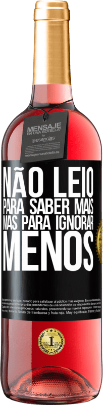 29,95 € Envio grátis | Vinho rosé Edição ROSÉ Não leio para saber mais, mas para ignorar menos Etiqueta Preta. Etiqueta personalizável Vinho jovem Colheita 2024 Tempranillo