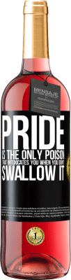 29,95 € Free Shipping | Rosé Wine ROSÉ Edition Pride is the only poison that intoxicates you when you don't swallow it Black Label. Customizable label Young wine Harvest 2025 Tempranillo